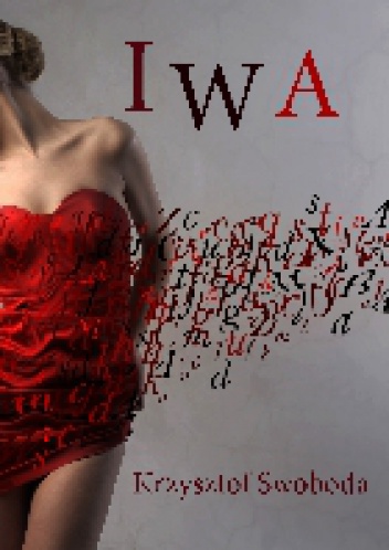 Krzysztof Swoboda - Iwa Krzysztof Swoboda - Iwa