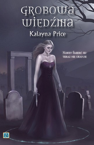 Kalayna Price - Grobowa wiedźma Kalayna Price - Grobowa wiedźma