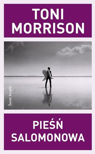 Toni Morrison - Pieśń Salomonowa Toni Morrison - Pieśń Salomonowa