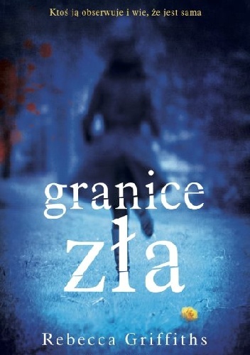 Granice zła - Rebecca Griffiths Granice zła - Rebecca Griffiths