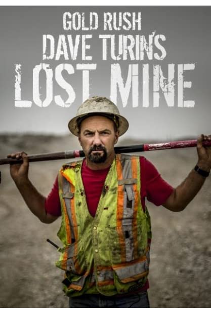 Gold Rush Dave Turins Lost Mine S04E02 Ends of the Earth 720p AMZN WEBRip DDP2 0 x264-NTb
